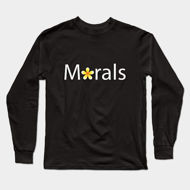 Morals artistic text design Long Sleeve T-Shirt by BL4CK&WH1TE 